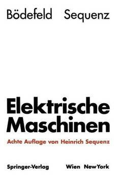 Elektrische Maschinen: Eine Einf?hrung in Die Grundlagen Elektrische Maschinen: Eine Einf?hrung in Die Grundlagen
