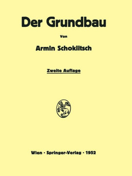 Der Grundbau: Handbuch F?r Studium Und PRAXIS