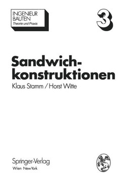 Sandwichkonstruktionen: Berechnung, Fertigung, Ausf?hrung