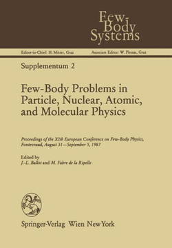 Few-Body Problems in Particle, Nuclear, Atomic, and Molecular Physics: Proceedings of the Xith European Conference on Few-Body Physics, Fontevraud, Au