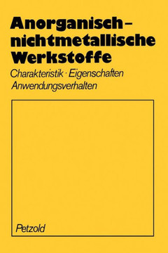 Anorganisch-Nichtmetallische Werkstoffe: Charakteristik Eigenschaften Anwendungsverhalten