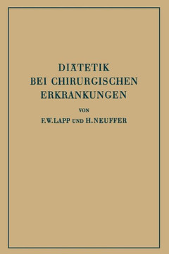 Di?tetik Bei Chirurgischen Erkrankungen: Kurzgefasste Theoretische Und Praktische Anleitung Zur Ern?hrung Chirurgisch Kranker