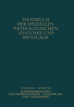 Verdauungsdr?sen: Zweiter Teil: Kopfspeicheldr?sen Bauchspeicheldr?se Gallenblase Und Gallenwege