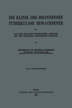Die Klinik Der Beginnenden Tuberkulose Erwachsener: III. Das Heer Der Nicht Tuberkul?sen Apizitiden Und Der F?lschlich Sogenannten Apizitiden