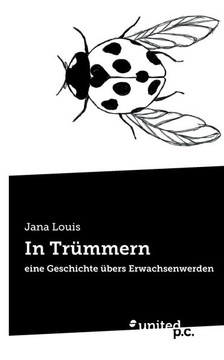 In Tr?mmern: eine Geschichte ?bers Erwachsenwerden