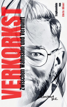 Verkorkst: Zwischen Wahnsinn und Vernunft