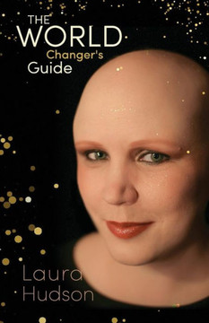 The World Changer's Guide The World Changer's Guide