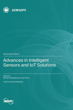 Advances in Intelligent Sensors and IoT Solutions