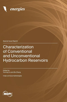 Characterization of Conventional and Unconventional Hydrocarbon Reservoirs