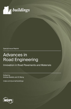 Advances in Road Engineering: Innovation in Road Pavements and Materials