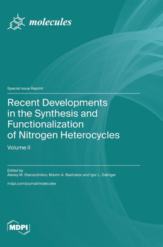 Recent Developments in the Synthesis and Functionalization of Nitrogen Heterocycles: Volume II