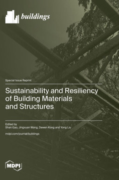Sustainability and Resiliency of Building Materials and Structures