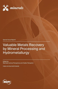 Valuable Metals Recovery by Mineral Processing and Hydrometallurgy