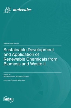 Sustainable Development and Application of Renewable Chemicals from Biomass and Waste II