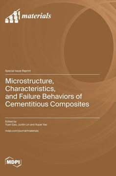 Microstructure, Characteristics, and Failure Behaviors of Cementitious Composites
