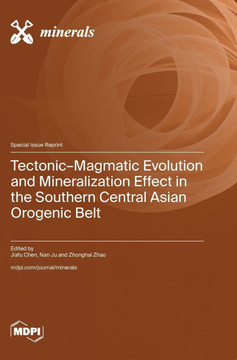Tectonic-Magmatic Evolution and Mineralization Effect in the Southern Central Asian Orogenic Belt