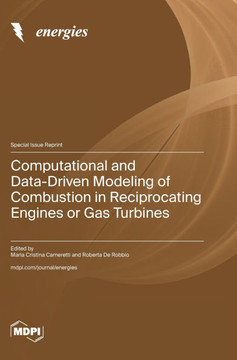 Computational and Data-Driven Modeling of Combustion in Reciprocating Engines or Gas Turbines