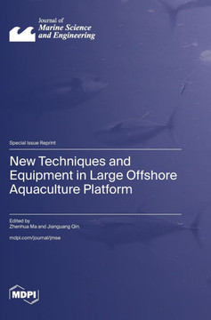 New Techniques and Equipment in Large Offshore Aquaculture Platform