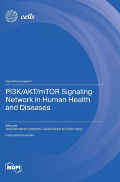 PI3K/AKT/mTOR Signaling Network in Human Health and Diseases