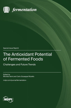 The Antioxidant Potential of Fermented Foods: Challenges and Future Trends