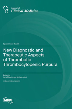 New Diagnostic and Therapeutic Aspects of Thrombotic Thrombocytopenic Purpura