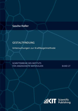 Gestaltfindung: Untersuchungen zur Kraftkegelmethode