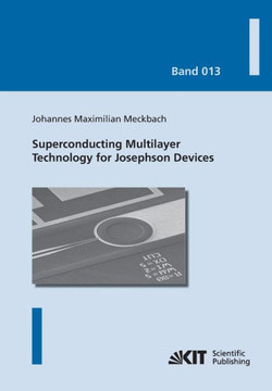 Superconducting Multilayer Technology for Josephson Devices: Technology, Engineering, Physics, Applications
