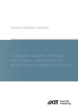 A Problem-Oriented Approach for Dynamic Verification of Heterogeneous Embedded Systems