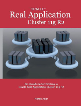 Ein strukturierter Einstieg in Oracle Real Application Cluster 11g R2