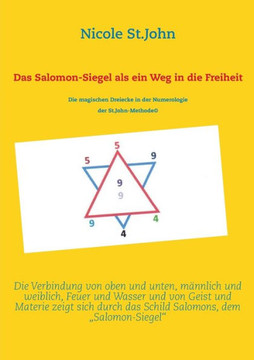 Das Salomon-Siegel als ein Weg in die Freiheit: Die magischen Dreiecke in der Numerologie der St.John-Methode(c)