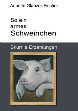 So Ein Armes Schweinchen!