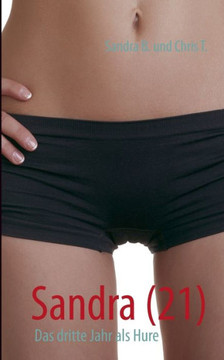Sandra (21): Das dritte Jahr als Hure