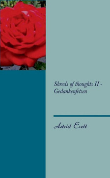 Shreds of thoughts II - Gedankenfetzen