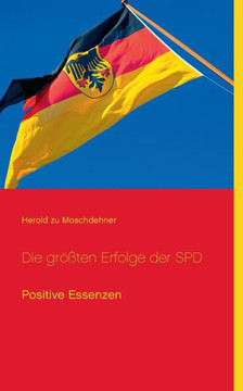 Die gr??ten Erfolge der SPD: Positive Essenzen