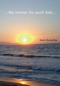 ...Wo immer Du auch bist...