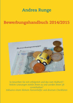 Bewerbungshandbuch 2014/2015: So bewerben Sie sich erfolgreich zum Nulltarif .