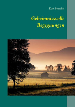 Geheimnissvolle Begegnungen
