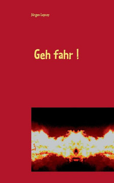 Geh fahr !: Gedanken im Auto