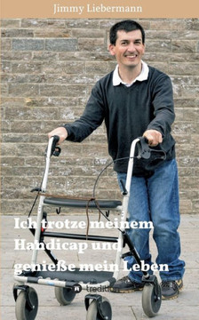 Ich trotze meinem Handicap und genie?e mein Leben