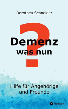 Demenz - was nun?