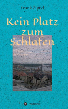 Kein Platz zum Schlafen