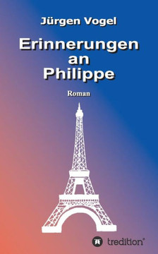 Erinnerungen an Philippe Erinnerungen an Philippe