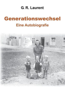 Generationswechsel: Eine Autobiografie Generationswechsel: Eine Autobiografie
