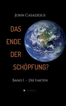 Das Ende der Sch?pfung? Das Ende der Sch?pfung?