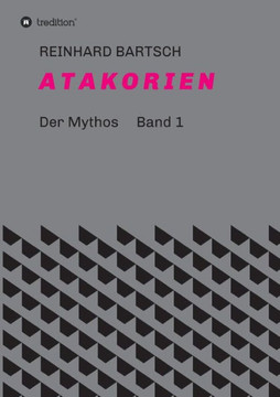 A T A K O R I E N: DER MYTHOS Band 1