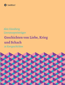 Geschichten ?ber Liebe, Krieg und Schach