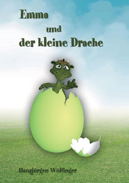 Emma und der kleine Drache Emma und der kleine Drache
