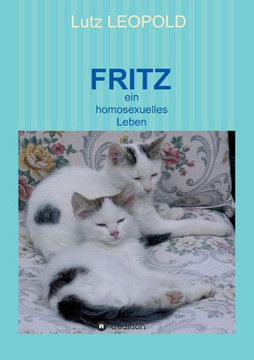 Fritz: ein homosexuelles Leben