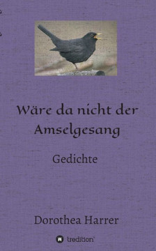 W?re da nicht der Amselgesang