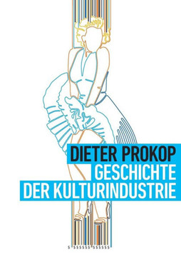 Geschichte der Kulturindustrie Geschichte der Kulturindustrie